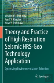 Theory And Practice Of High Resolution Seismic Hrs-Geo Technology Application