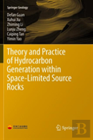 Theory And Practice Of Hydrocarbon Generation Within Space-Limited Source Rocks