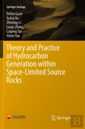 Theory And Practice Of Hydrocarbon Generation Within Space-Limited Source Rocks