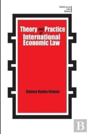 Theory And Practice Of International Economic Law