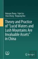 Theory And Practice Of ''Lucid Waters And Lush Mountains Are Invaluable Assets'' In China
