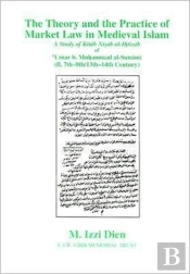 Theory And Practice Of Market Law In Medieval Islam