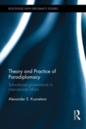 Theory And Practice Of Paradiplomacy