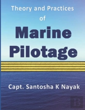 Theory And Practices Of Marine Pilotage
