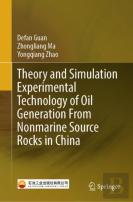 Theory And Simulation Experimental Technology Of Oil Generation From Nonmarine Source Rocks In China