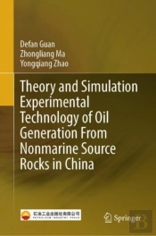 Theory And Simulation Experimental Technology Of Oil Generation From Nonmarine Source Rocks In China