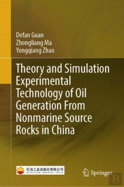 Bertrand.pt - Theory And Simulation Experimental Technology Of Oil Generation From Nonmarine Source Rocks In China