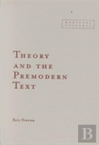 Theory And The Premodern Text