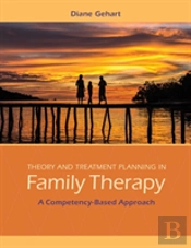 Theory And Treatment Planning In Family Therapy