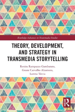 Bertrand.pt - Theory, Development, And Strategy In Transmedia Storytelling
