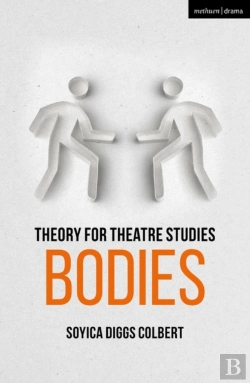 Bertrand.pt - Theory For Theatre Studies: Bodies