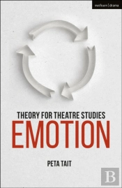 Theory For Theatre Studies: Emotion