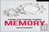 Theory For Theatre Studies: Memory