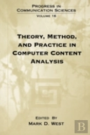Theory, Method, And Practice In Computer Content Analysis