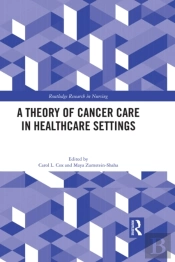 Theory Of Cancer Care In Healthcare Settings