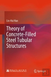 Theory Of Concrete-Filled Steel Tubular Structures