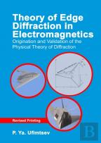 Theory Of Edge Diffraction In Electromagnetics