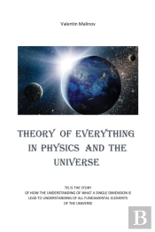 Theory Of Everything In Physics And The Universe