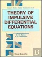Theory Of Impulsive Differential Equations