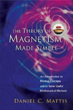 Bertrand.pt - Theory Of Magnetism Made Simple, The: An Introduction To Physical Concepts And To Some Useful Mathematical Methods