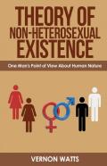 Theory Of Non-Heterosexual Existence
