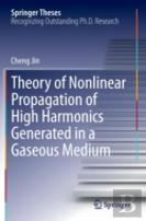 Theory Of Nonlinear Propagation Of High Harmonics Generated In A Gaseous Medium