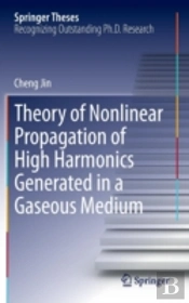 Theory Of Nonlinear Propagation Of High Harmonics Generated In A Gaseous Medium