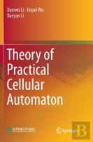 Theory Of Practical Cellular Automaton