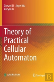 Theory Of Practical Cellular Automaton