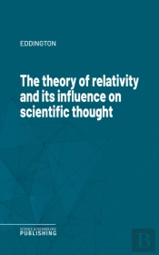 Theory Of Relativity And Its Influence On Scientific Thought