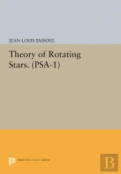 Theory Of Rotating Stars. (Psa-1), Volume 1
