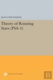 Theory Of Rotating Stars. (Psa-1), Volume 1