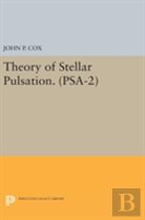 Theory Of Stellar Pulsation. (Psa-2), Volume 2