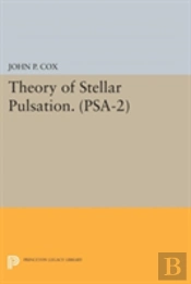 Theory Of Stellar Pulsation. (Psa-2), Volume 2