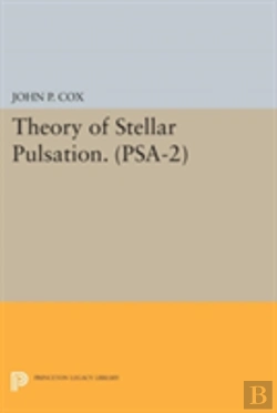 Bertrand.pt - Theory Of Stellar Pulsation. (Psa-2), Volume 2