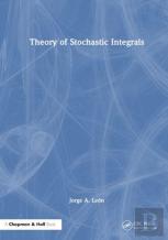Theory Of Stochastic Integrals