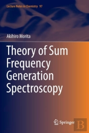 Theory Of Sum Frequency Generation Spectroscopy