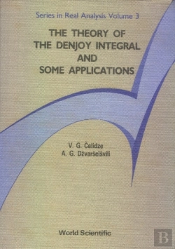 Bertrand.pt - Theory Of The Denjoy Integral And Some Applications, The