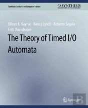 Theory Of Timed I/O Automata
