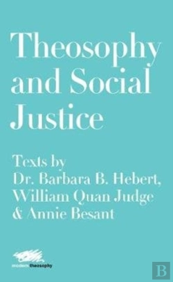 Bertrand.pt - Theosophy And Social Justice: Texts By Dr. Barbara B. Hebert, William Quan Judge & Annie Besant