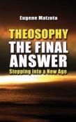 Theosophy, The Final Answer