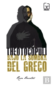 Theotocópuli. Bajo La Sombra Del Greco