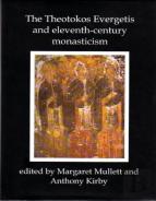 Theotokos Evergetis And Eleventh-Century Monasticism