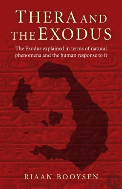 Bertrand.pt - Thera And The Exodus - The Exodus Explained In Terms Of Natural Phenomena And The Human Response To It