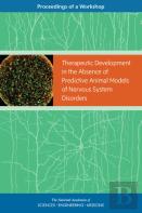 Therapeutic Development In The Absence Of Predictive Animal Models Of Nervous System Disorders