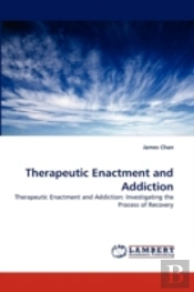 Therapeutic Enactment And Addiction