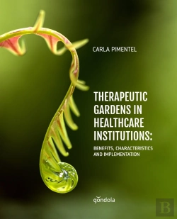 Bertrand.pt - Therapeutic Gardens In Healthcare Institutions