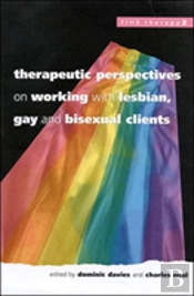 Therapeutic Perspectives On Working With Lesbian, Gay And Bisexual Clients