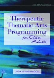 Therapeutic Thematic Arts Programming For Older Adults