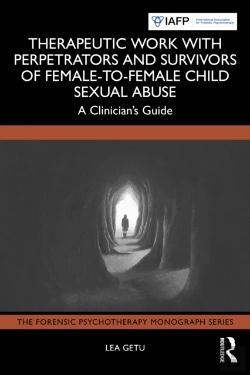 Bertrand.pt - Therapeutic Work With Perpetrators And Survivors Of Female-To-Female Child Sexual Abuse